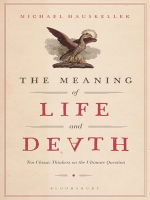 cover image of The Meaning of Life and Death